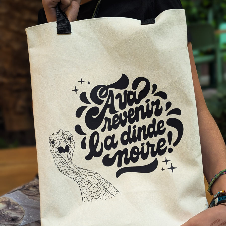 Sacs d’icitte | À Vas Revenir La Dinde Noire!